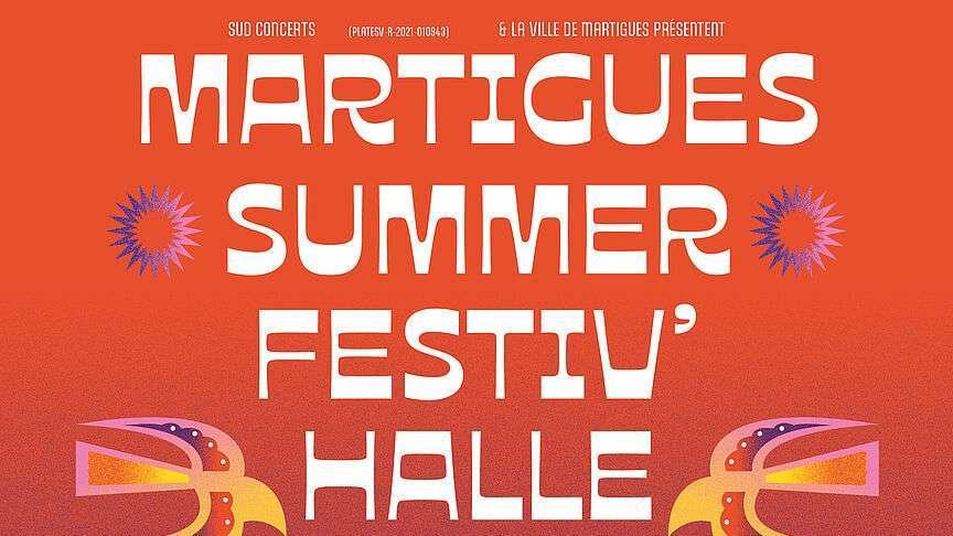 Le Martigues Summer Festiv’Halle commence demain, quel est le programme ? 