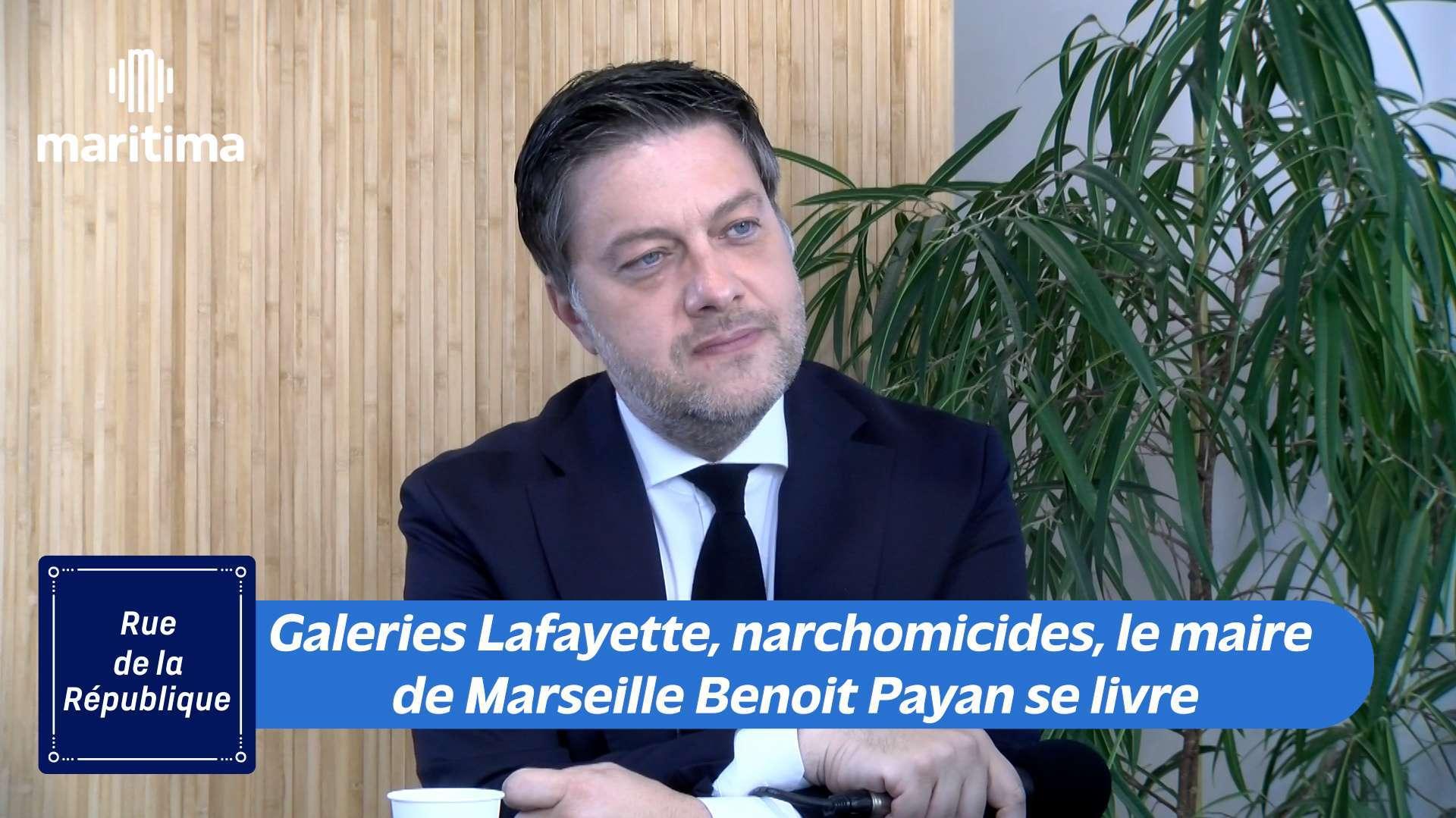 Galeries Lafayette, narchomicides,... le maire de Marseille Benoit Payan se livre dans Rue de la République