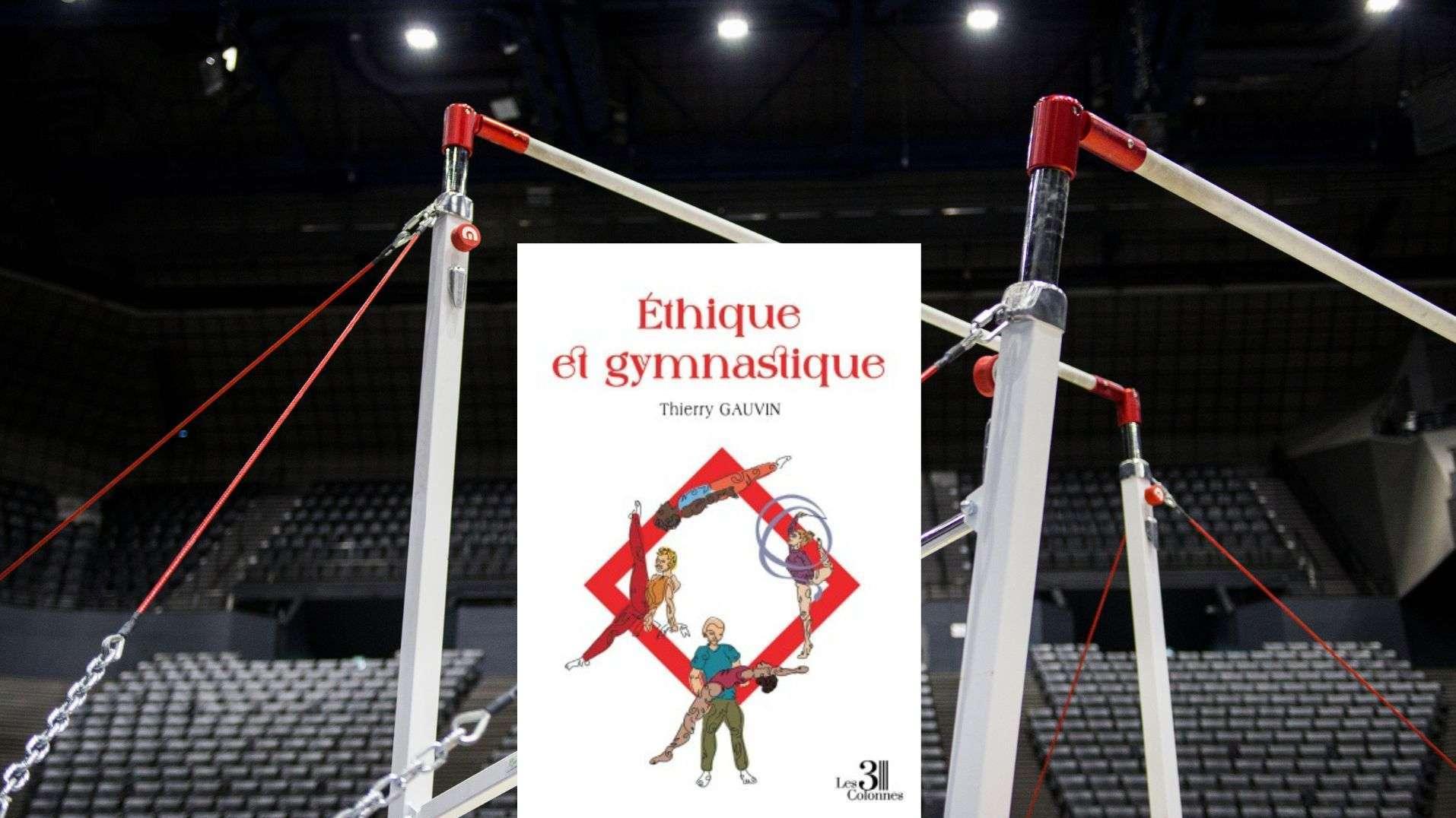 Bouc-Bel-Air : Thierry Gauvin décrypte les dérives et l'avenir de la gym dans le livre « Éthique et Gymnastique »