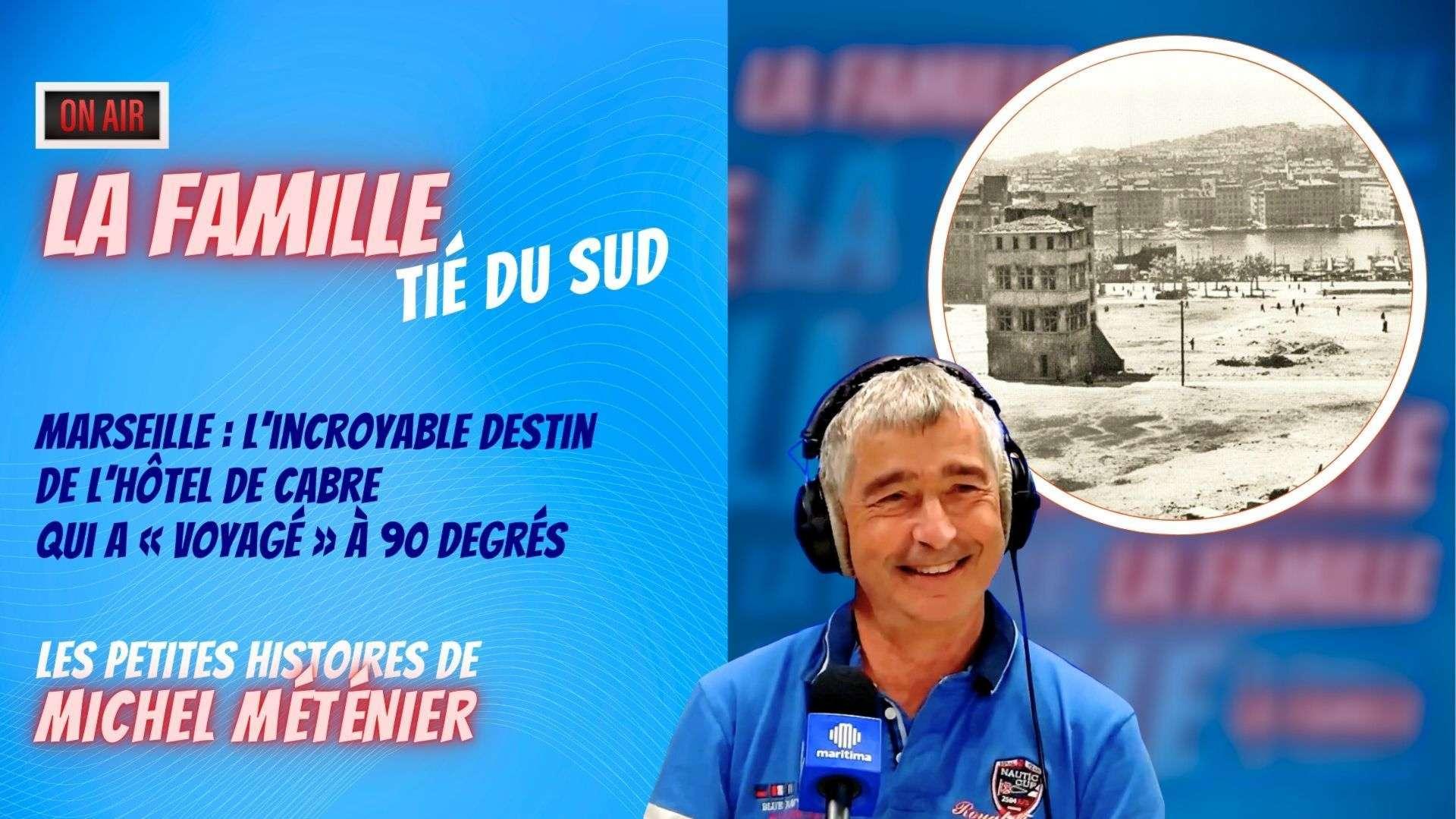 Tié du Sud : l’incroyable destin de l’Hôtel de Cabre à Marseille, qui a « voyagé » à 90 degrés