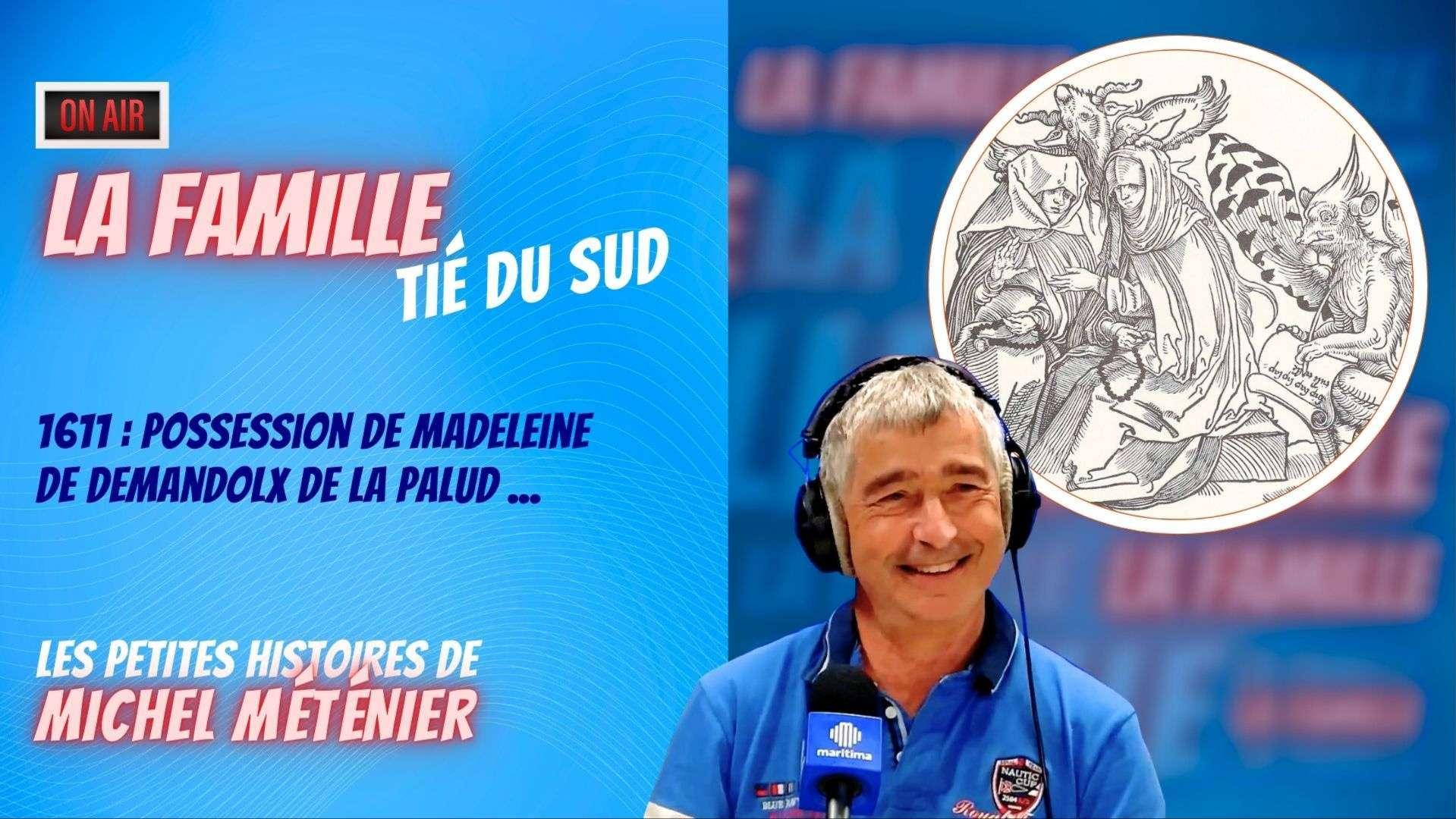 Tié du Sud : possession et sorcellerie à Aix, l'incroyable affaire Gaufridy racontée par Michel Méténier
