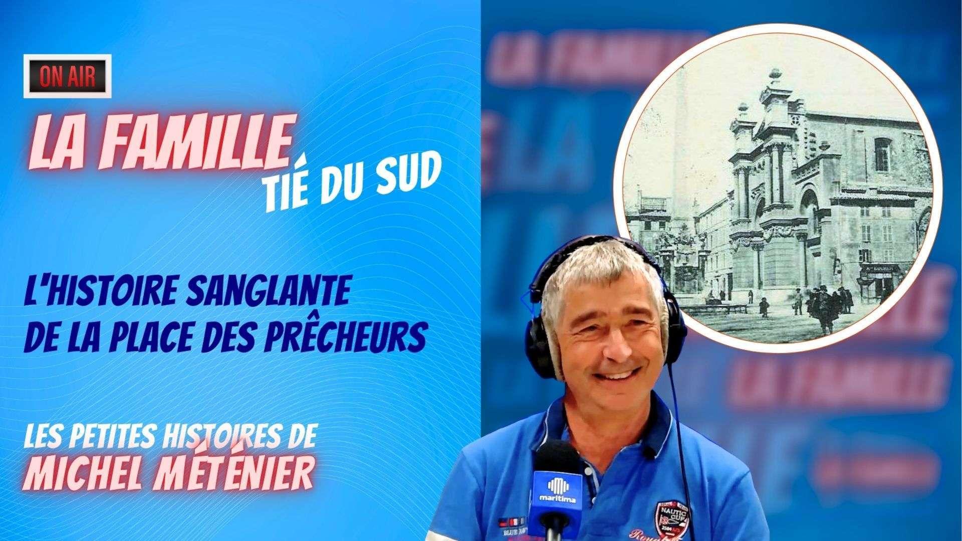 Tié du Sud : Michel Méténier révèle l'histoire sanglante de la place des Prêcheurs