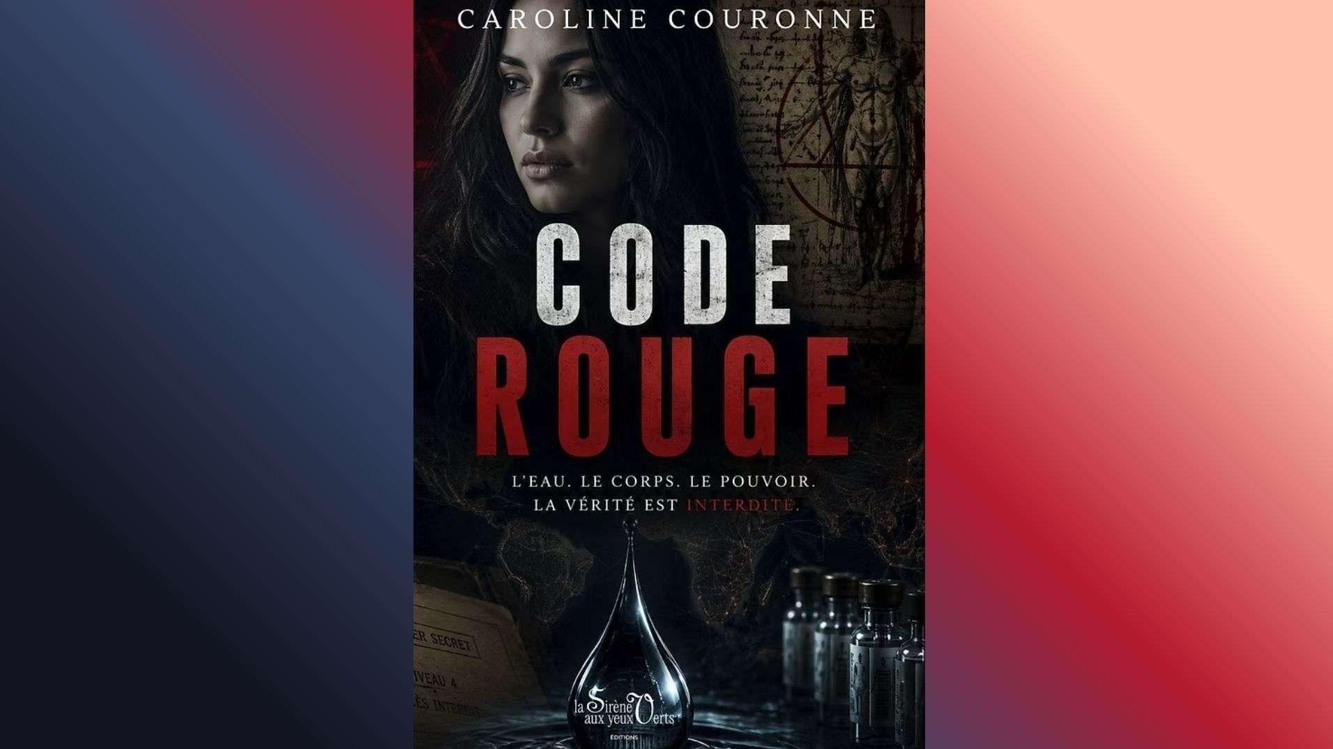 Littérature à Marseille : Caroline Couronne publie « Code rouge », un thriller juridique et géopolitique